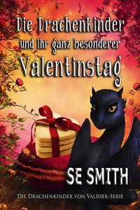 Die Drachenkinder und ihr ganz besonderer Valentinstag - S.E. Smith - ebook