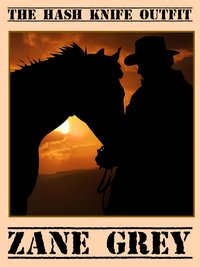 The Hash Knife Outfit - Zane Grey - ebook