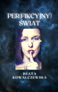 Per(fikcyjny) świat - Beata Kowalczewska - ebook