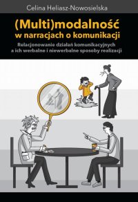 Multimodalność w narracjach o komunikacji - Celina Heliasz-Nowosielska - ebook