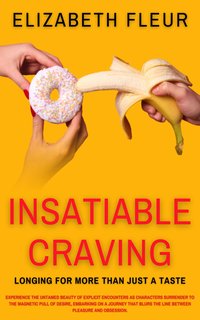 Insatiable Craving - Elizabeth Fleur - ebook