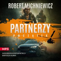 Partnerzy. Początek - Robert Michniewicz - audiobook