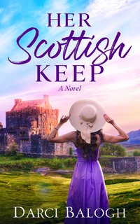 Her Scottish Keep - Darci Balogh - ebook