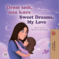 Drøm sødt, min kære! Sweet Dreams, My Love! - Shelley Admont - ebook