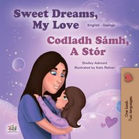 Sweet Dreams, My Love Codladh Sámh, A Stór - Shelley Admont - ebook