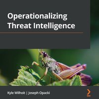 Operationalizing Threat Intelligence - Kyle Wilhoit - audiobook