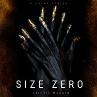 Size Zero - Abigail Mangin - audiobook