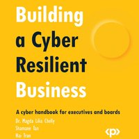 Building a Cyber Resilient Business - Dr. Magda Lilia Chelly - audiobook