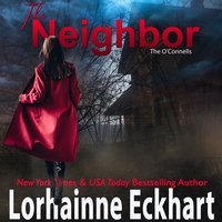 The Neighbor - Lorhainne Eckhart - audiobook