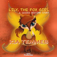 Lily the Fox Girl - Kia Temmes - audiobook