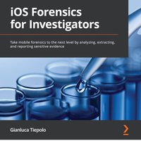 iOS Forensics for Investigators - Gianluca Tiepolo - audiobook