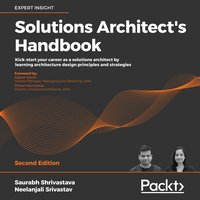 Solutions Architect's Handbook. Second Edition - Saurabh Shrivastava - audiobook