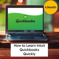 How to Learn Intuit Quickbooks Quickly! - Besedin A. - audiobook