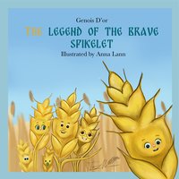 The Legend of the Brave Spikelet - Genois D'or - audiobook