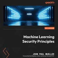 Machine Learning Security Principles - John Paul Mueller - audiobook