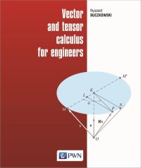 Vector and tensor calculus for engineers - Ryszard Buczkowski - ebook