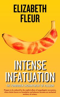 Intense Infatuation - Elizabeth Fleur - ebook
