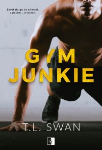 Gym Junkie - T. L. Swan - ebook