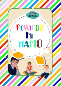 Powiedz mi mamo - Alicja Rupińska - ebook