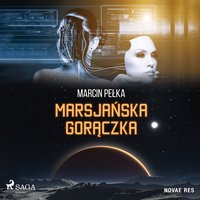 Marsjańska gorączka - Marcin Pełka - audiobook