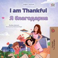 I am Thankful Я благодарна - Shelley Admont - ebook