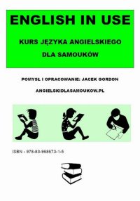 English in Use. Kurs języka angielskiego dla samouków - Jacek Gordon - ebook