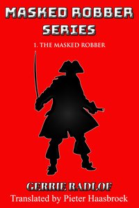 The Masked Robber - Gerrie Radlof - ebook
