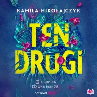 Ten drugi - Kamila Mikołajczyk - audiobook