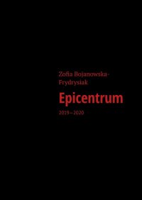 Epicentrum - Zofia Bojanowska-Frydrysiak - ebook
