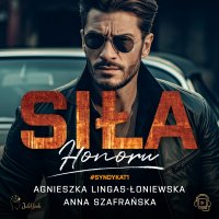 Siła honoru - Agnieszka Lingas-Łoniewska - audiobook