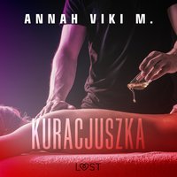 Kuracjuszka – opowiadanie erotyczne - Annah Viki M. - audiobook