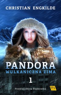 Pandora. Tom 1. Wulkaniczna zima - Christian Engkilde - ebook