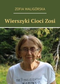 Wierszyki Cioci Zosi - Zofia Waligórska - ebook