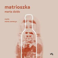 Matrioszka - Marta Dzido - audiobook