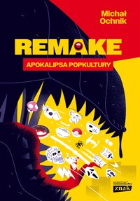 Remake. Apokalipsa popkultury - Michał Ochnik - ebook