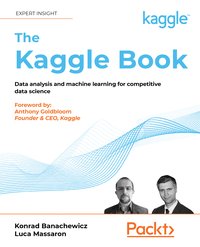 The Kaggle Book - Konrad Banachewicz - ebook