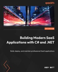 Building Modern SaaS Applications with C# and .NET - Andy Watt - ebook