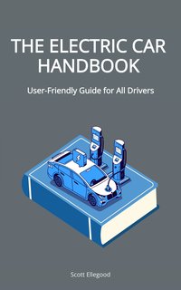 The Electric Car Handbook - Scott Ellegood - ebook