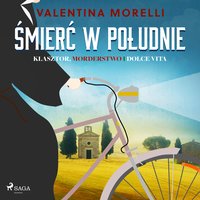 Śmierć w południe - Valentina Morelli - audiobook