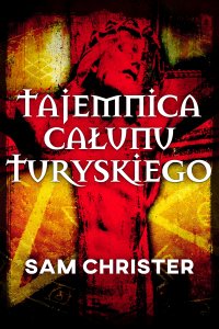 Tajemnica Całunu Turyńskiego - Sam Christer - ebook