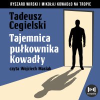 Tajemnica pułkownika Kowadły - Tadeusz Cegielski - audiobook
