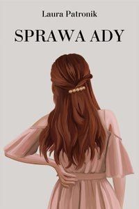 Sprawa Ady - Laura Patronik - ebook