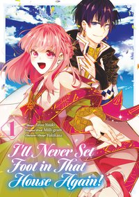 I’ll Never Set Foot in That House Again! (Manga) Volume 1 - Milli-gram - ebook