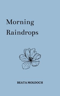 Morning Raindrops - Beata Mołdoch - ebook