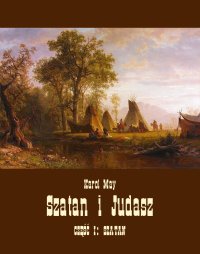 Szatan i Judasz. Część 1. Szatan - Karol May - ebook