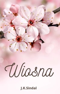 Wiosna - J.K.Sindal - ebook