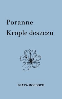 Poranne Krople deszczu - Beata Mołdoch - ebook