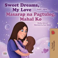 Sweet Dreams, My Love! Masarap na Pagtulog, Mahal Ko! - Shelley Admont - ebook
