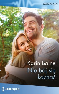 Nie bój się kochać - Karin Baine - ebook