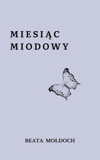 Miesiąc miodowy - Beata Mołdoch - ebook